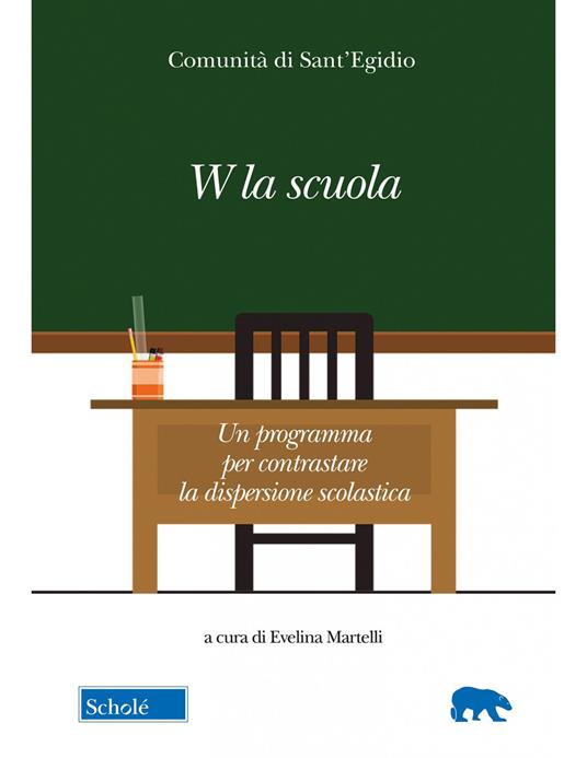 W la scuola. Un programma per contrastare la dispersione scolastica - copertina