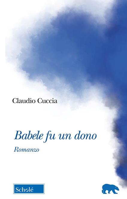 Babele fu un dono - Claudio Cuccia - copertina