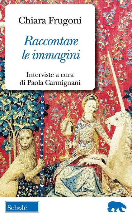 Raccontare le immagini. Dialoghi sui miei libri - Chiara Frugoni - copertina