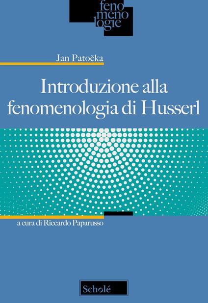 Introduzione alla fenomenologia di Husserl - Jan Patocka - copertina