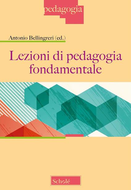 Lezioni di pedagogia fondamentale. Nuova ediz. - copertina