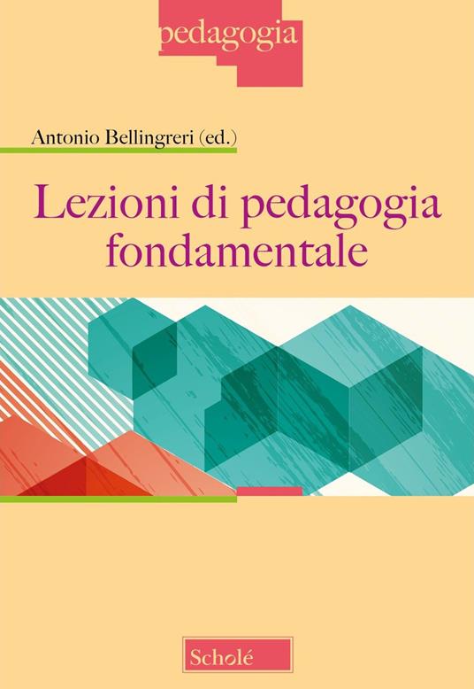 Lezioni di pedagogia fondamentale. Nuova ediz. - copertina