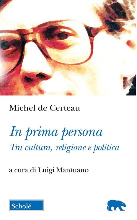 In prima persona. Tra cultura e politica - Michel de Certeau - copertina