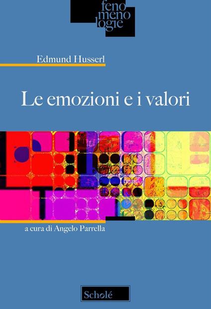 Le emozioni e i valori - Edmund Husserl - copertina