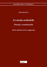 Le norme scolastiche. Principi e caratteristiche. Nuova ediz.