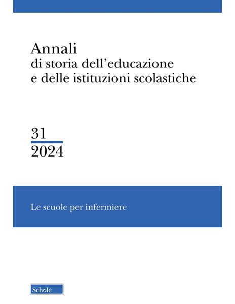 Annali di storia dell'educazione e delle istituzioni scolastiche (2024). Vol. 31: Le scuole per infermiere - copertina