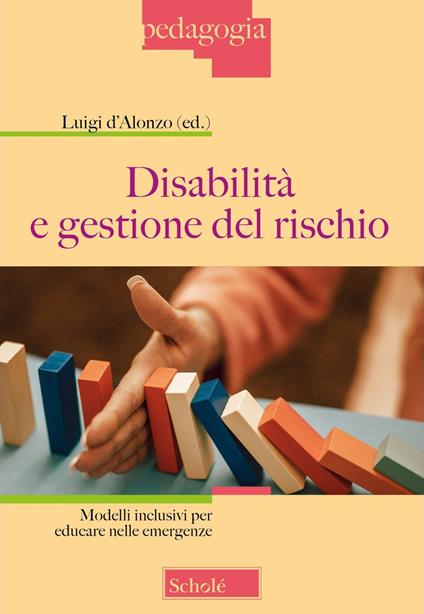 Disabilità e gestione del rischio. Modelli inclusivi per educare nelle emergenze - copertina