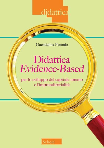 Didattica evidence-based per lo sviluppo del capitale umano e l'imprenditorialità - Guendalina Peconio - copertina