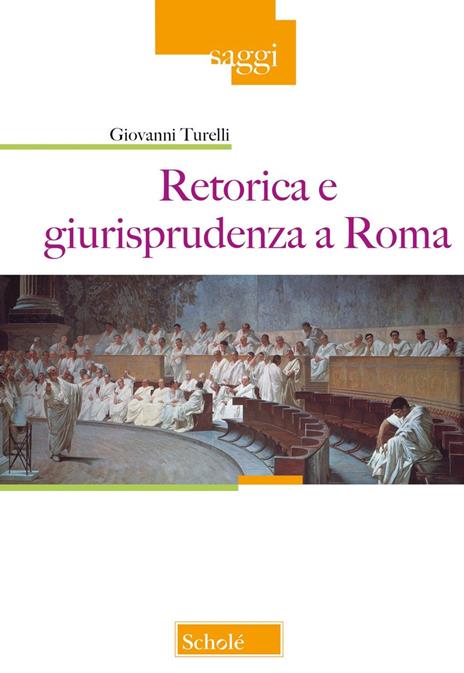 Retorica e giurisprudenza a Roma - Giovanni Turelli - copertina