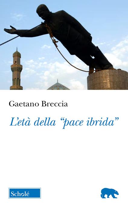 L'età della «pace ibrida» - Gastone Breccia - copertina