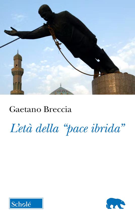 L'età della «pace ibrida» - Gastone Breccia - copertina