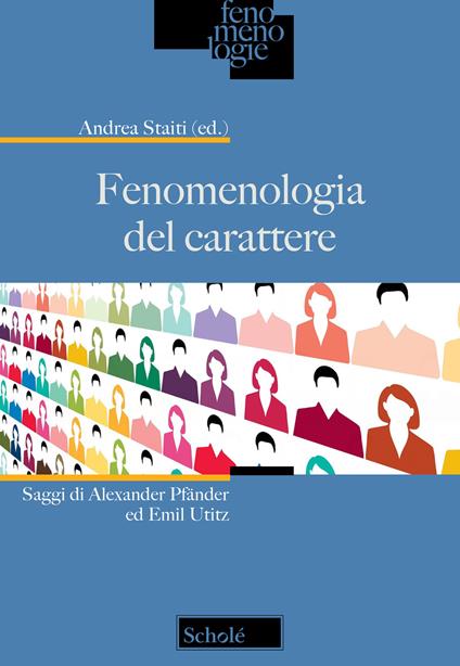 Fenomenologia del carattere. Saggi di Alexander Pfänder ed Emil Utitz - copertina