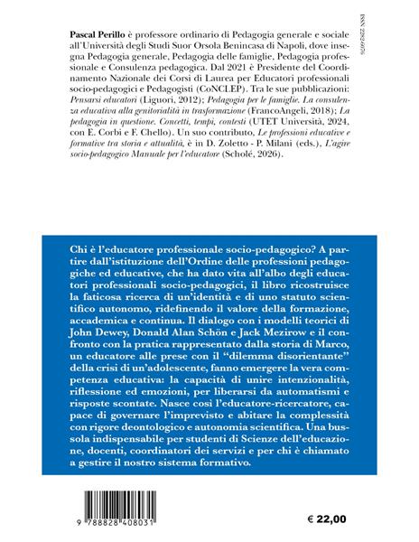 L'educatore professionale socio-pedagogico. Questioni di pedagogia professionale - Pascal Perillo - 2