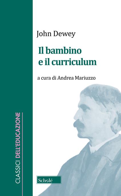 Il bambino e il curriculum - John Dewey - copertina