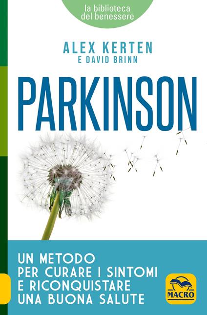 Parkinson. Un metodo per curare i sintomi e riconquistare una buona salute - David Brinn,Alex Kerten - ebook