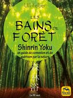 Bains de forêt - Shinrin Yoku