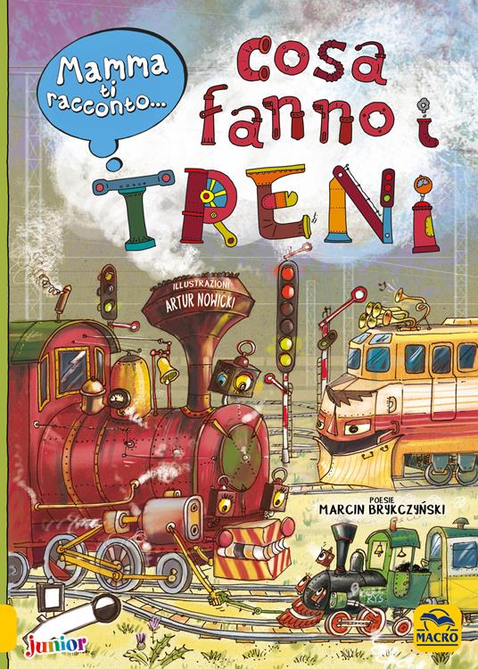 Mamma ti racconto... cosa fanno i treni - Marcin Brykczynski,Arthur Nowicki - copertina