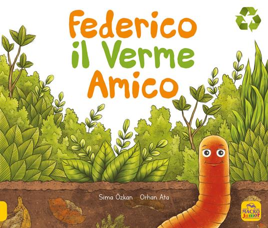 Federico il verme amico. Ediz. a colori - Sima Özkan,Orhan Ata - copertina
