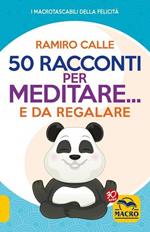 50 racconti per meditare... e da regalare