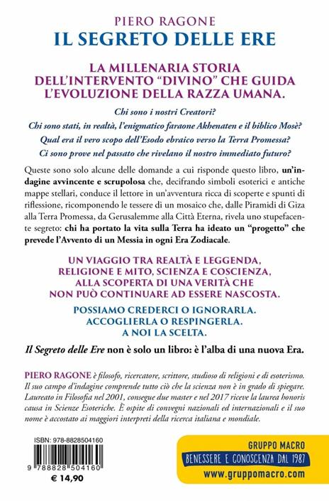 Il segreto delle ere. La storia come non vi è mai stata raccontata prima d'ora - Ragone Piero - 2