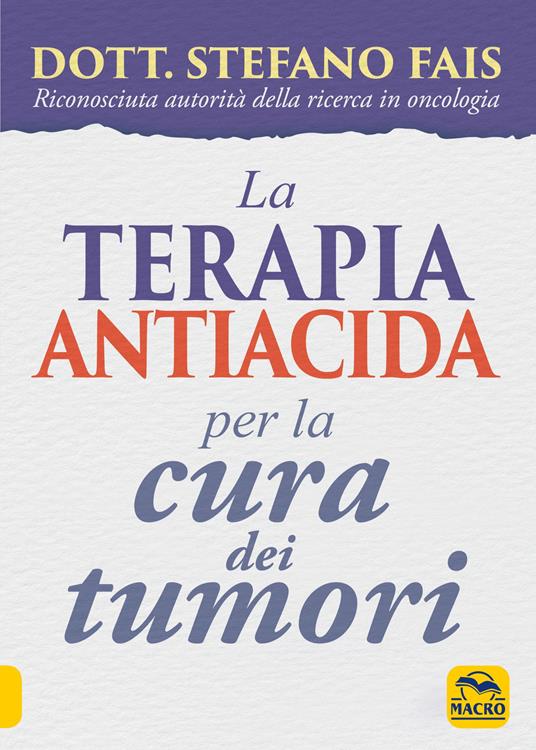 La terapia antiacida per la cura dei tumori - Stefano Fais - copertina