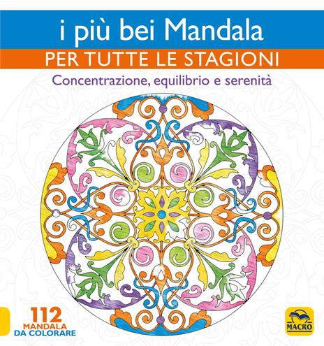I più bei mandala per tutte le stagioni. Concentrazione, equilibrio e serenità - copertina