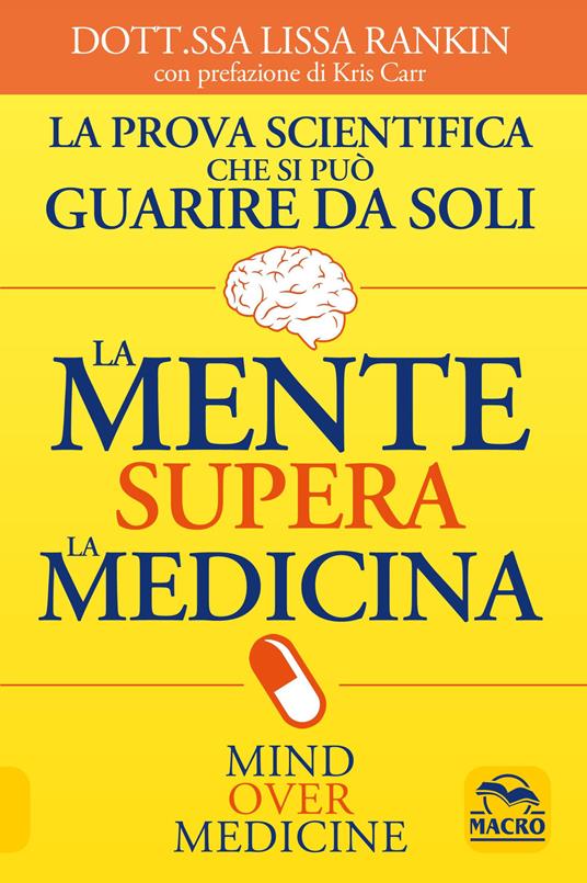 La mente supera la medicina - Lissa Rankin - copertina