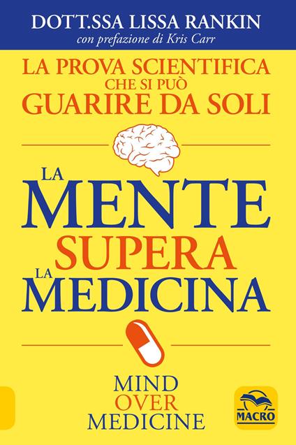 La mente supera la medicina - Lissa Rankin - copertina