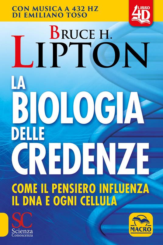 La biologia delle credenze. Come il pensiero influenza il DNA e ogni cellula. Con Contenuto digitale per accesso on line - Bruce H. Lipton - copertina