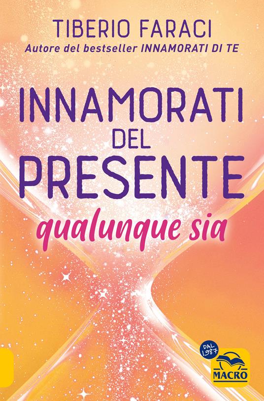 Innamorati del presente qualunque sia - Tiberio Faraci - copertina