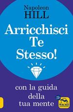 Arricchisci te stesso! Con la guida della tua mente