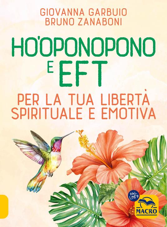 Ho'oponopono e EFT. Per la tua libertà spirituale e emotiva - Giovanna Garbuio,Bruno Zanaboni - copertina