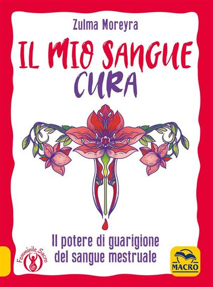 Il mio sangue cura - Zulma Moreyra - ebook