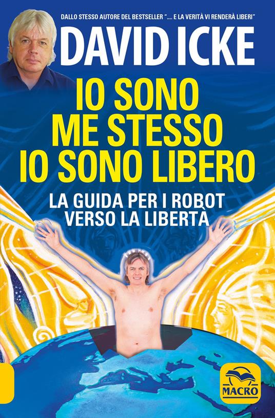 Io sono me stesso io sono libero. La guida per i robot verso la libertà - David Icke - copertina