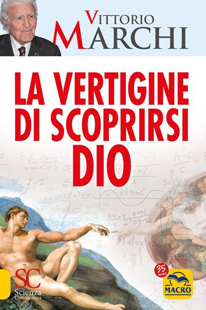 La vertigine di scoprirsi Dio - Vittorio Marchi - copertina