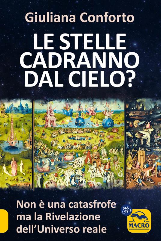 Le stelle cadranno dal cielo? Non è una catastrofe ma la rivelazione dell'Universo reale - Giuliana Conforto - copertina