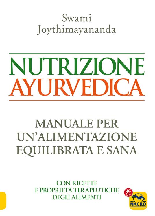 Nutrizione ayurvedica. Manuale per una nutrizione equilibrata e sana - Swami Joythimayananda - copertina