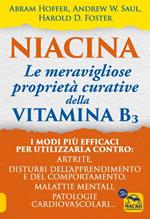 Niacina: le meravigliose proprietà curative della vitamina B3