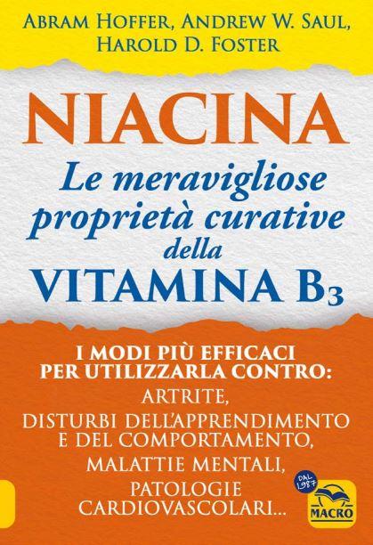 Niacina: le meravigliose proprietà curative della vitamina B3 - Abram Hoffer,Andrew W. Saul,Harold D. Foster - copertina