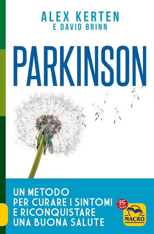 Parkinson. Un metodo per curare i sintomi e riconquistare una buona salute - Alex Kerten,David Brinn - copertina
