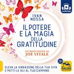 Il Potere e La Magia Della Gratitudine