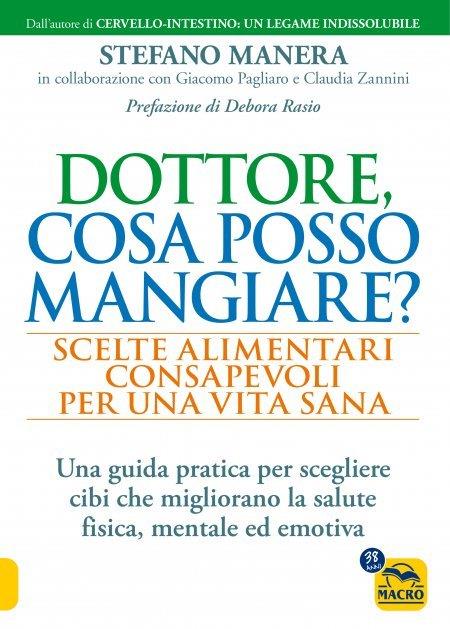 Dottore, cosa posso mangiare? Scelte alimentari consapevoli per una vita sana - Stefano Manera,Giacomo Pagliaro,Claudia Zannini - copertina