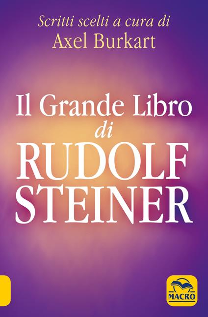 Il grande libro di Rudolf Steiner. Scritti scelti - copertina