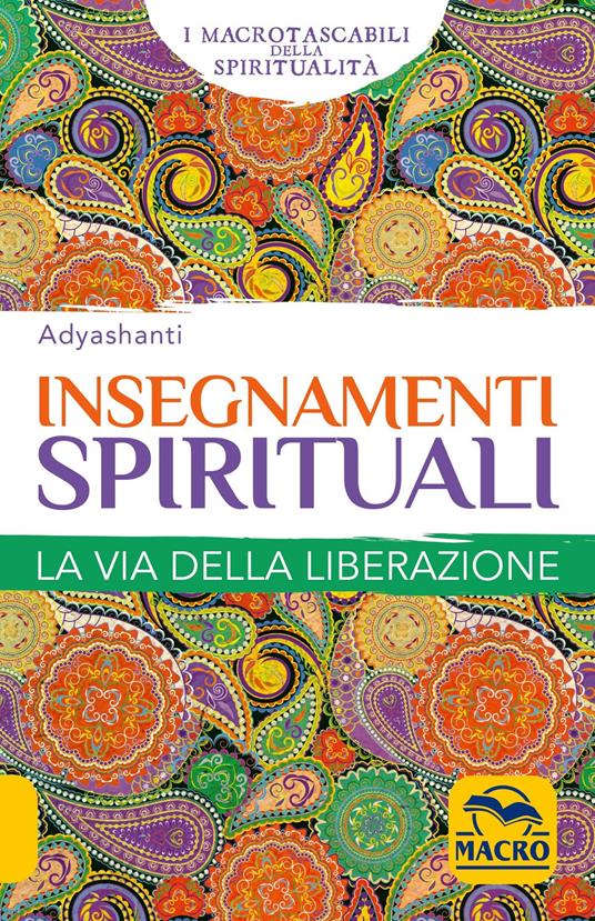 Insegnamenti spirituali. La via della liberazione - Adyashanti - copertina