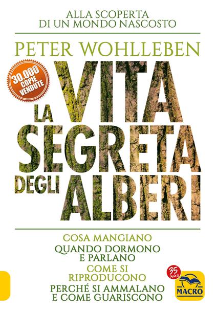 La vita segreta degli alberi. Cosa mangiano. Quando dormono e parlano. Come si riproducono. Perché si ammalano e come guariscono - Peter Wohlleben - copertina