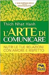 L'arte di comunicare. Nutri le tue relazioni con amore e rispetto - Thich Nhat Hanh - copertina
