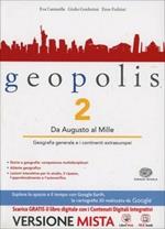 Geopolis. Con Atlante il mondo sostenibile. Per le Scuole superiori. Con espansione online. Vol. 2