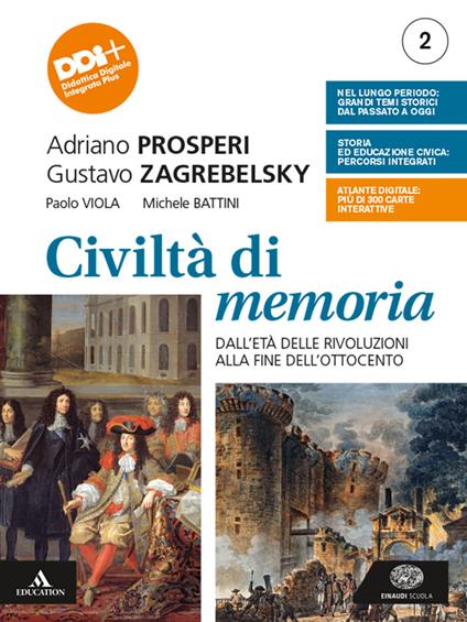  Civiltà di memoria. Per le Scuole superiori. Con e-book. Con espansione online. Vol. 2: Dall'età delle rivoluzioni alla fine dell'Ottocento