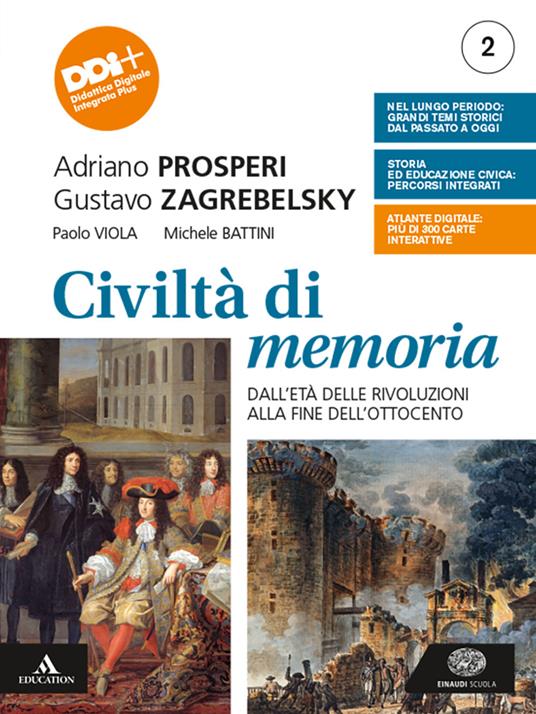  Civiltà di memoria. Per le Scuole superiori. Con e-book. Con espansione online. Vol. 2: Dall'età delle rivoluzioni alla fine dell'Ottocento