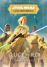 La luce dei jedi. L'Alta Repubblica. Star Wars